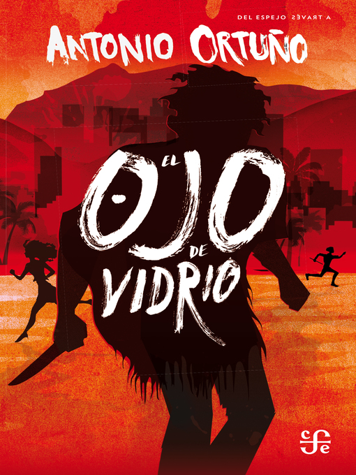 Title details for El Ojo de Vidrio by Antonio Ortuño - Available